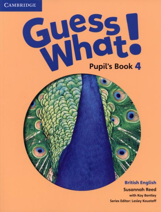 Guess What! 4 Pupil's Book / Учебник