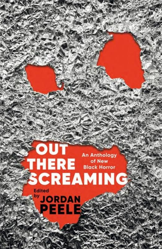 Out There Screaming. An Anthology of New Black Horror