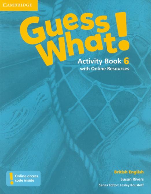 Guess What! 6 Activity Book + Online Resources / Рабочая тетрадь