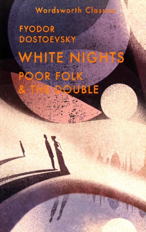 White Nights. Poor Folk. The Double