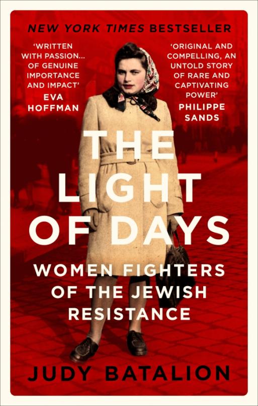 The Light of Days. Women Fighters of the Jewish Resistance