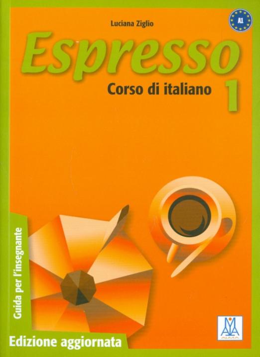 Espresso 1. Corso di italiano - Livello A1: guida per l'insegnante