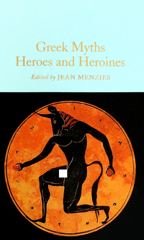 Greek Myths. Heroes and Heroines