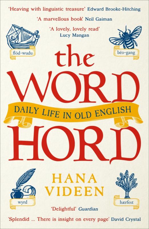 The Wordhord. Daily Life in Old English