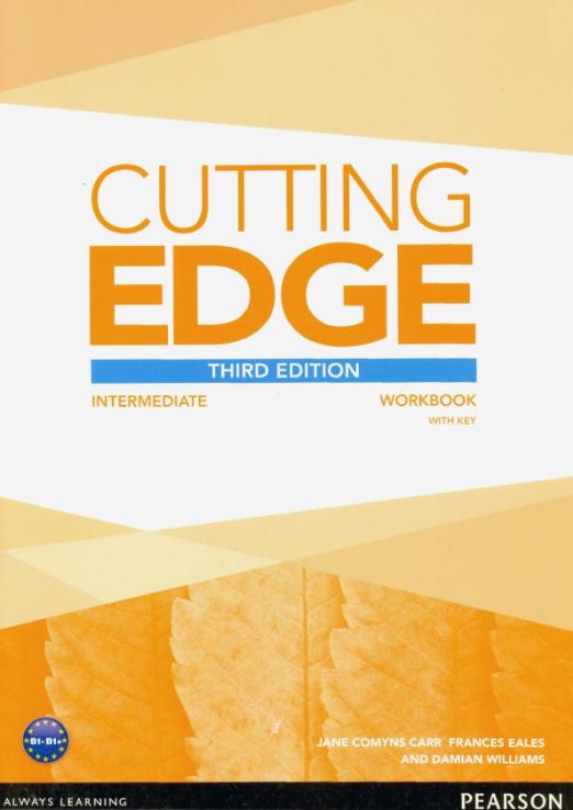 Cutting Edge (Third Edition) Intermediate Workbook + Key / Рабочая тетрадь + ответы