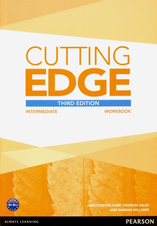 Cutting Edge (Third Edition) Intermediate Workbook without Key / Рабочая тетрадь без ответов