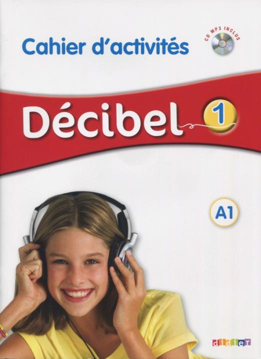 Decibel 1 Cahier d’activities + CD-ROM / Рабочая тетрадь