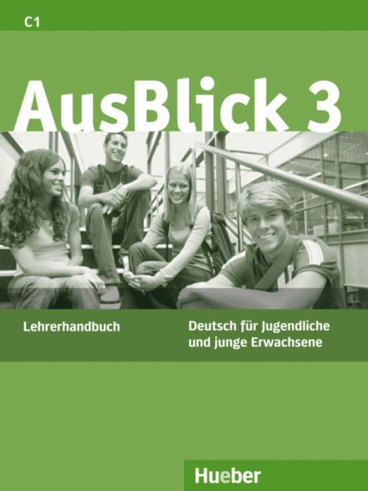 AusBlick 3. Lehrerhandbuch. Deutsch für Jugendliche und junge Erwachsene. Deutsch als Fremdsprache