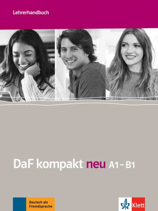 DaF kompakt neu A1-B1 Lehrerhandbuch / Книга для учителя
