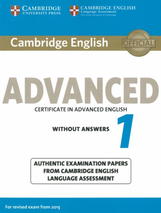 Cambridge English Advanced 1 for Revised Exam from 2015. Student's Book without Answers