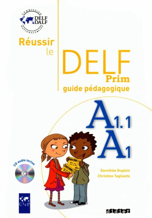 Reussir le DELF Prim A1.1 - A1 Guide pedagogique + Audio CD / Книга для учителя