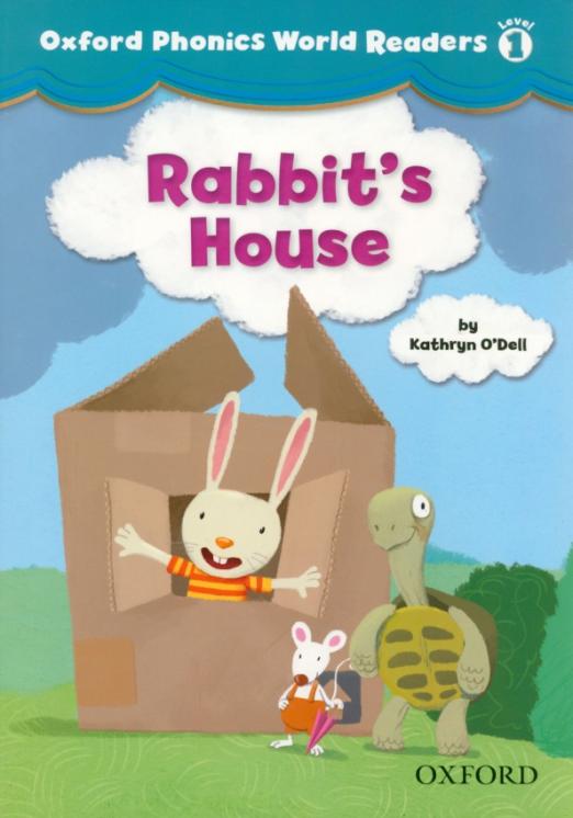 Oxford Phonics World Readers 1 Rabbit's House / Книга для чтения