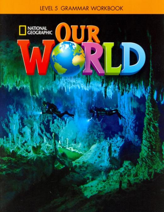Our World 5: Grammar Workbook
