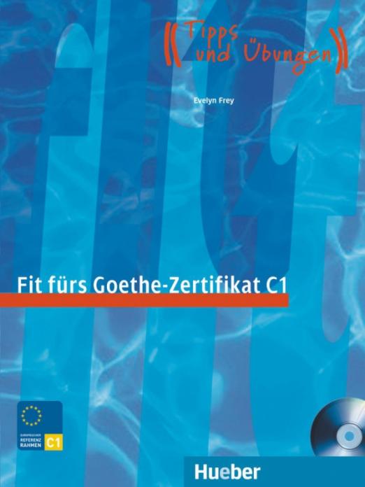 Fit fürs Goethe-Zertifikat C1 Lehrbuch + Audio-CD Für Erwachsene / Учебник + CD Экзамен для взрослых