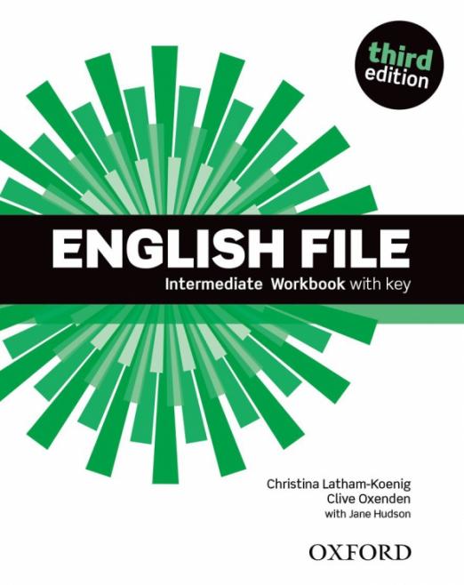 Third Edition English File Intermediate Workbook + Key / Рабочая тетрадь + ответы