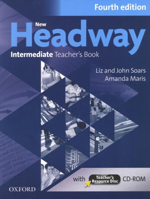 New Headway Fourth Edition Intermediate Teacher's Book with Teacher's Resource Disc  Книга для учителя с CD