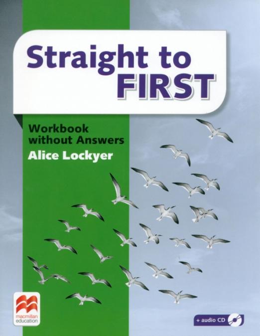 Straight to First Workbook + Audio CD / Рабочая тетрадь