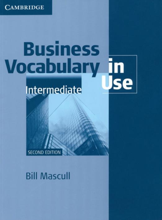 Business Vocabulary in Use (Second Edition) Intermediate Book with Answers / Учебник + ответы