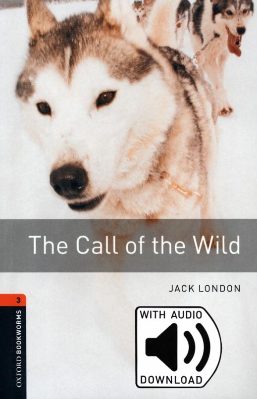 The Call of the Wild. Level 3 + MP3 audio pack