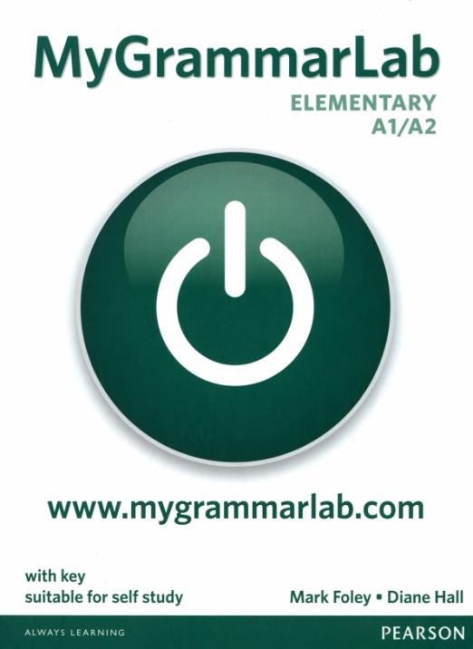 MyGrammarLab. Elementary (A1-A2). Student Book with Key and MyEnglishLab access code