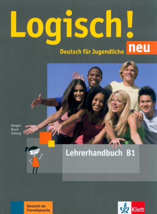 Logisch! NEU B1 Lehrerhandbuch / Книга для учителя