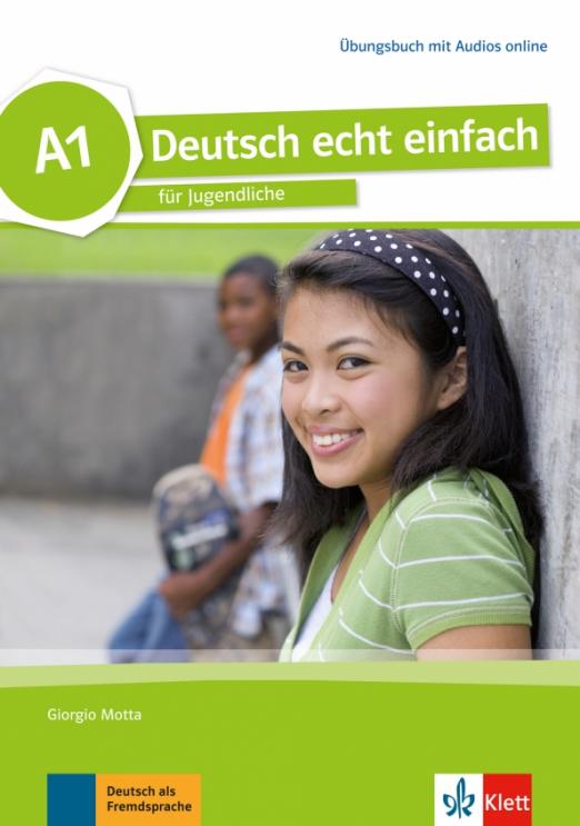 Deutsch echt einfach A1 Übungsbuch mit Audios / Рабочая тетрадь + аудио онлайн