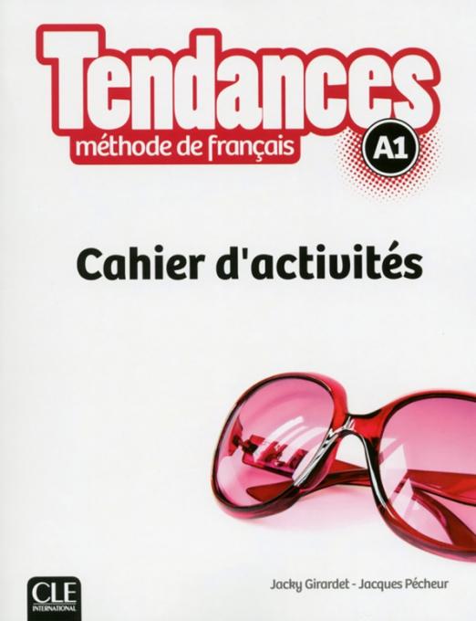 Tendances A1 Cahier d'activites / Рабочая тетрадь