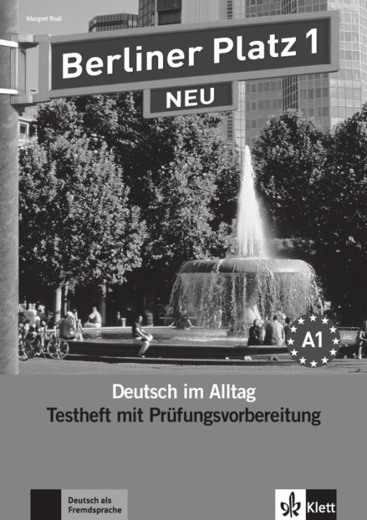 Berliner Platz 1 NEU A1 Testheft zur Prüfungsvorbereitung mit Audio-CD / Сборник упражнений для подготовки к экзамену + CD