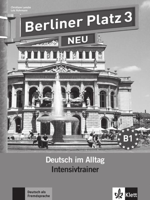 Berliner Platz 3 NEU В1 Intensivtrainer / Сборник упражнений