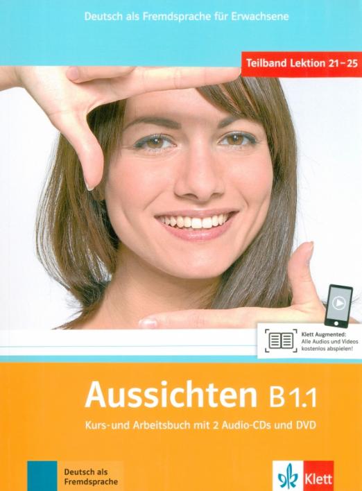 Aussichten. B1.1. Kurs- und Arbeitsbuch mit 2 Audio-CDs und DVD / Учебник + рабочая тетрадь + 2CD + DVD