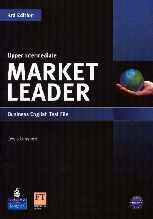 Market Leader (3rd Edition) Upper-Intermediate Test File / Тесты