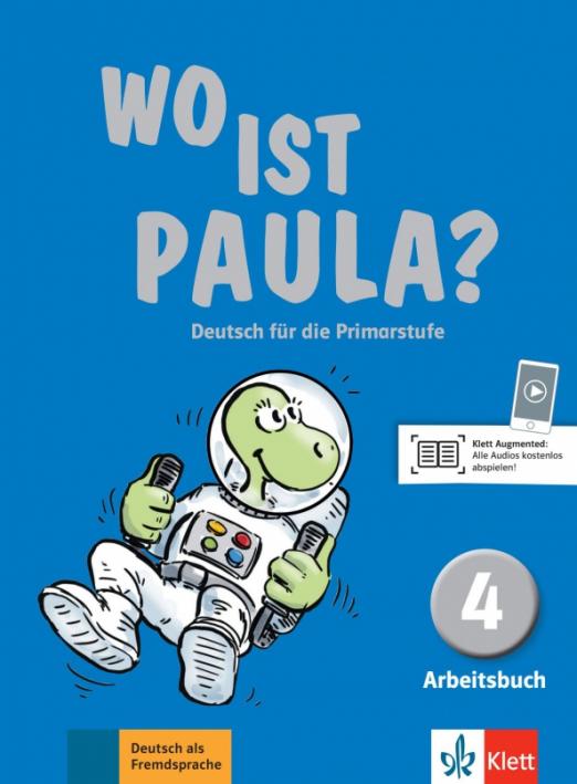 Wo ist Paula? 4 Arbeitsbuch mit Audios / Рабочая тетрадь + аудио
