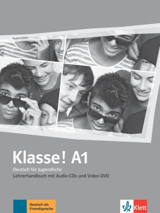 Klasse! A1 Lehrerhandbuch mit 4 Audio-CDs und Video-DVD / Книга для учителя + 4 CD + DVD