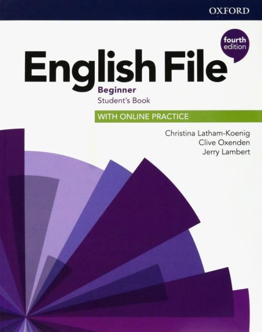 Fourth Edition English File Beginner Student's Book + Online Practice / Учебник + онлайн-код