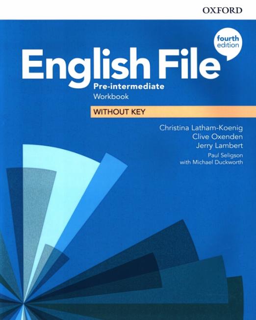 Fourth Edition English File Pre-Intermediate Workbook Without Key / Рабочая тетрадь без ответов