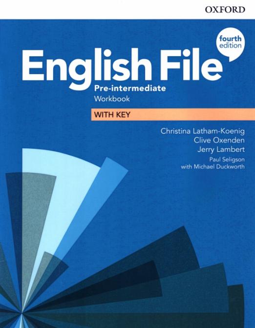 Fourth Edition English File Pre-Intermediate Workbook + Key / Рабочая тетрадь + ответы