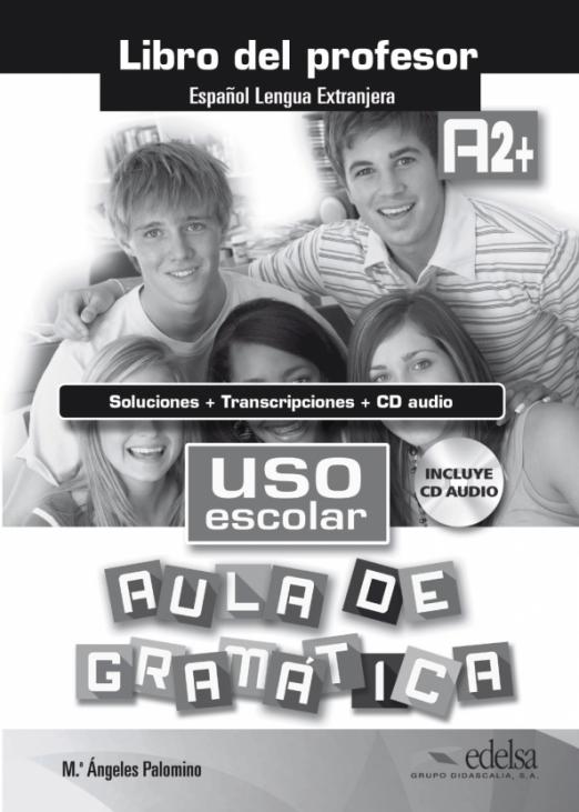Uso escolar. Aula de gramatica A2+ Libro del profesor + Audio CD / Книга для учителя