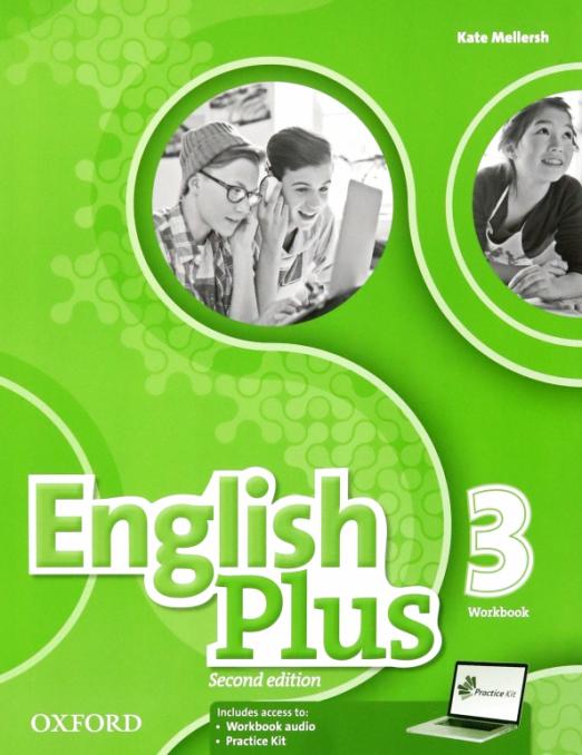 English Plus (Second Edition) 3 Workbook + Practice Kit / Рабочая тетрадь + онлайн-код