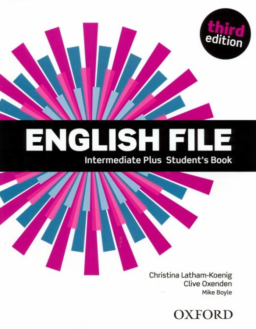 Third Edition English File Intermediate (Plus) Student's Book / Учебник