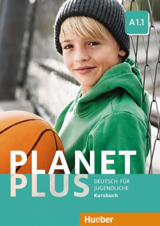 Planet Plus A1.1. Kursbuch / Учебник Часть1