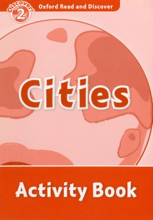 Oxford Read and Discover. Level 2. Cities. Activity Book