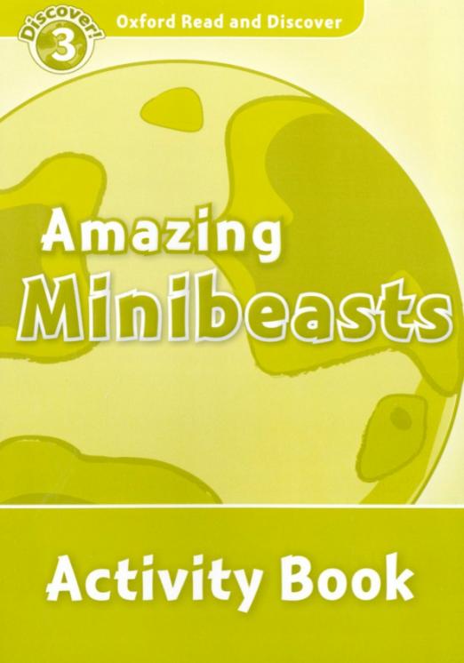 Oxford Read and Discover. Level 3. Amazing Minibeasts. Activity Book