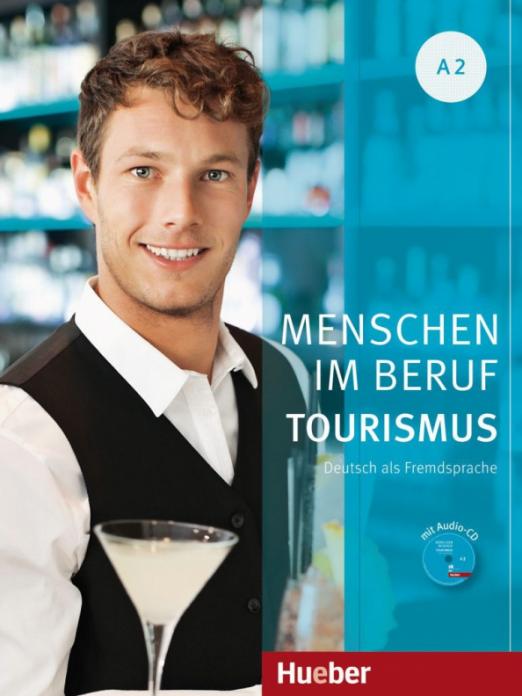 Menschen im Beruf - Tourismus A2 Kursbuch und Audio-CD / Учебник + CD