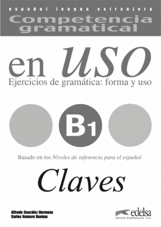 Competencia Gramatical en USO B1 Claves / Ответы