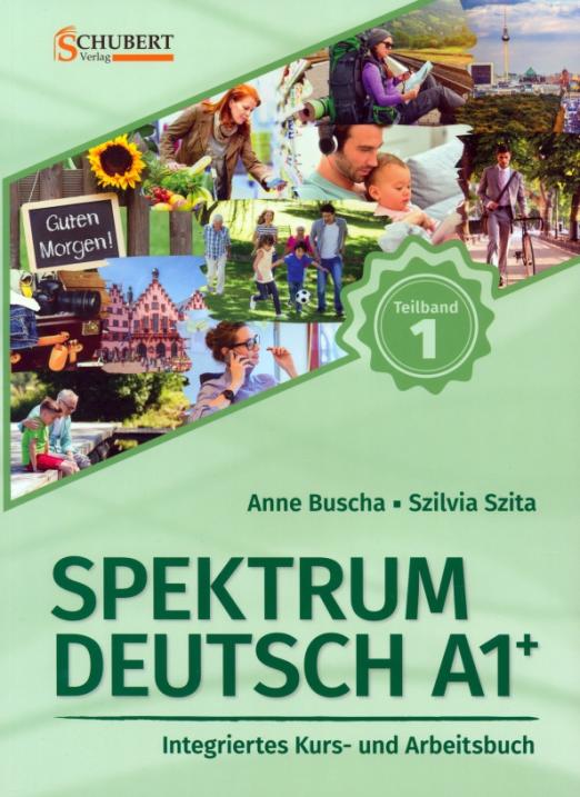 Spektrum Deutsch A1+ Kurs- und Arbeitsbuch Teilband 1 / Учебник + рабочая тетрадь (1 часть)