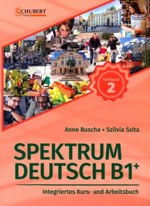 Spektrum Deutsch B1+ Kurs- und Arbeitsbuch Teilband 2 / Учебник + рабочая тетрадь (2 часть)