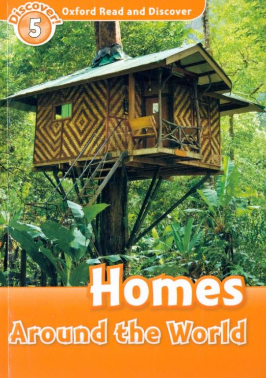 Oxford Read and Discover. Level 5. Homes Around the World