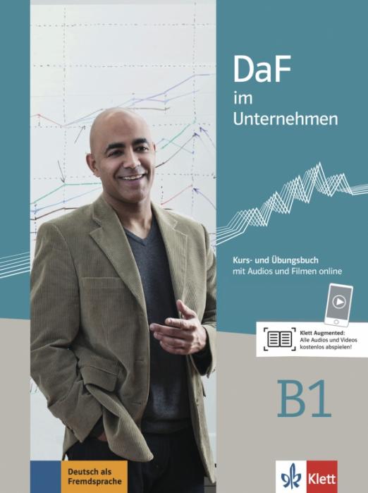 DaF im Unternehmen B1 Kurs- und Übungsbuch mit Audios und Filmen / Учебник + рабочая тетрадь + аудио-, видео-материалы онлайн