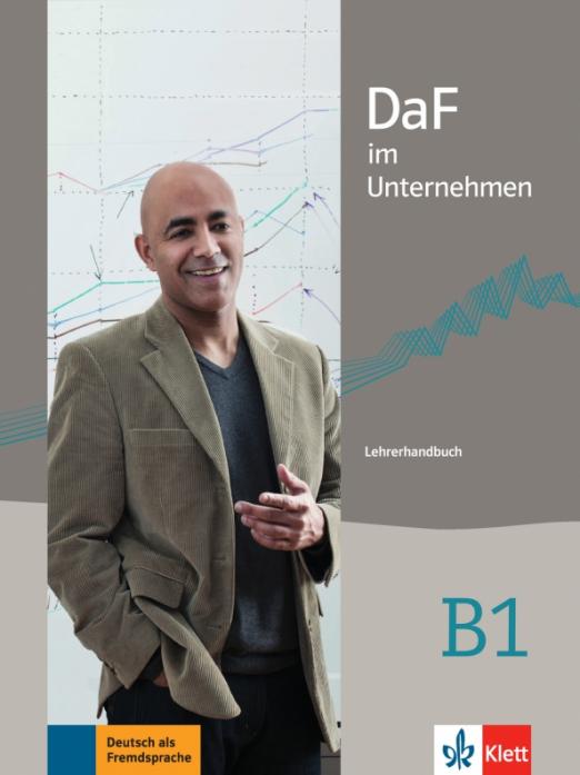 DaF im Unternehmen B1 Lehrerhandbuch / Книга для учителя