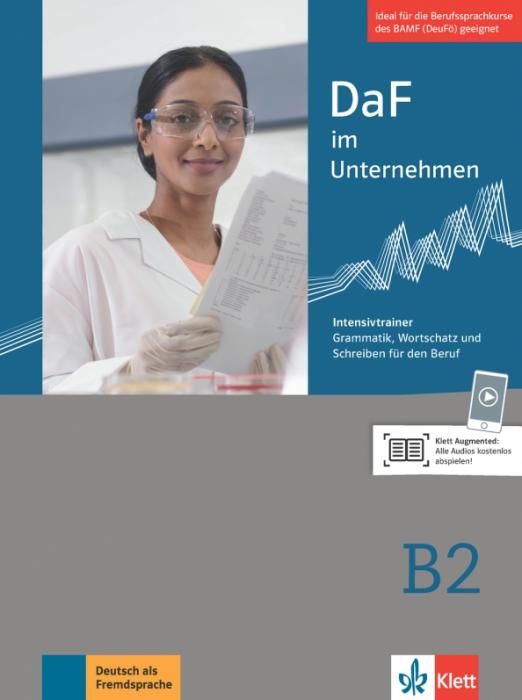 DaF im Unternehmen B2 Intensivtrainer - Grammatik, Wortschatz und Schreiben für den Beruf / Сборник упражнений по грамматике и лексике
